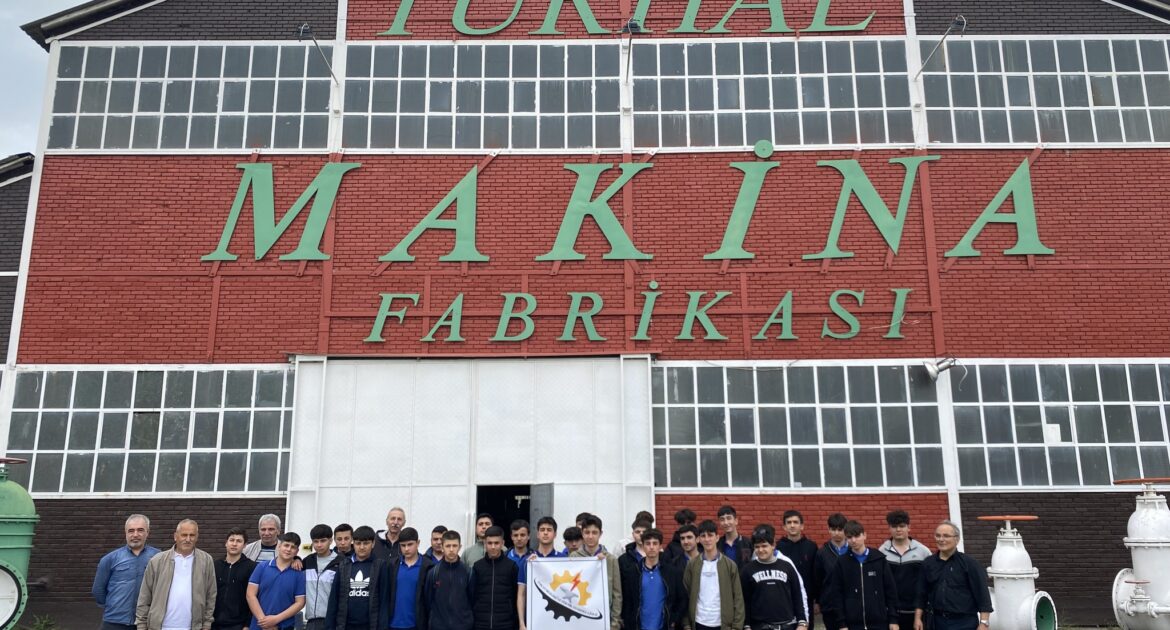 Tokat MTAL Öğrencileri Turhal Makine Fabrikasını Gezdi