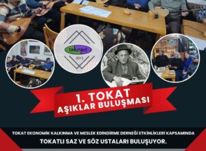 1. Tokat Aşıklar Buluşması ve Türkü Gecesi