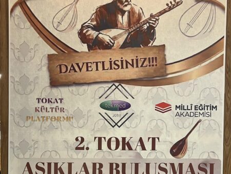 2. TOKAT ÂŞIKLAR BULUŞMASI TÜRKÜLERLE VE TOKAT KÜLTÜRÜYLE GERÇEKLEŞTİRİLDİ