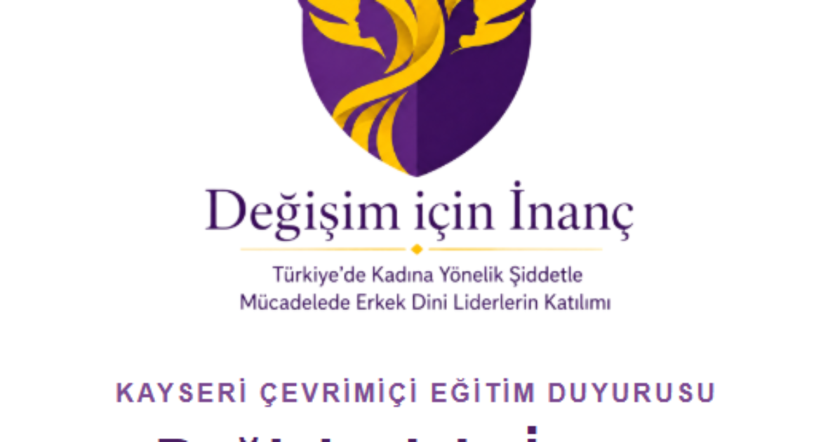 DEĞİŞİM İÇİN İNANÇ PROJESİ KAYSERİ EĞİTİMLERİ LİNKLERİ